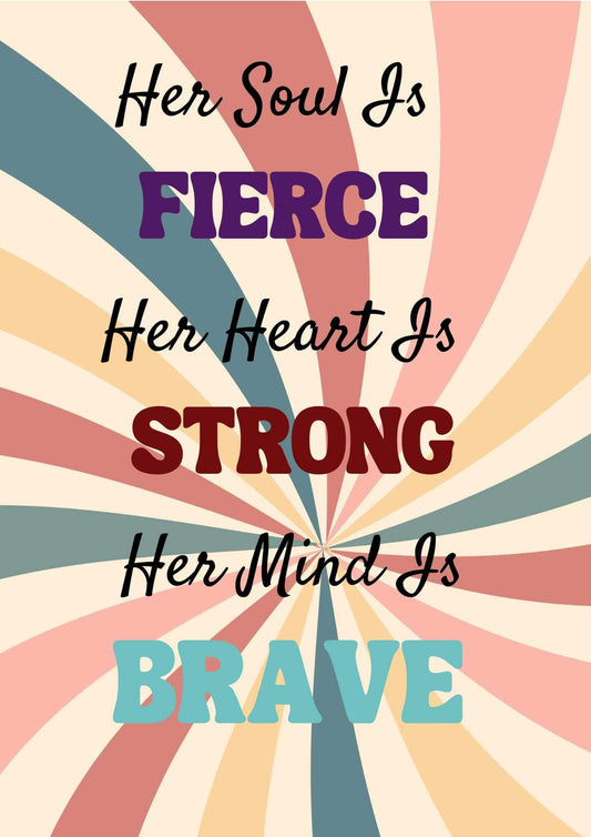 Her Soul Is Fierce Art Print